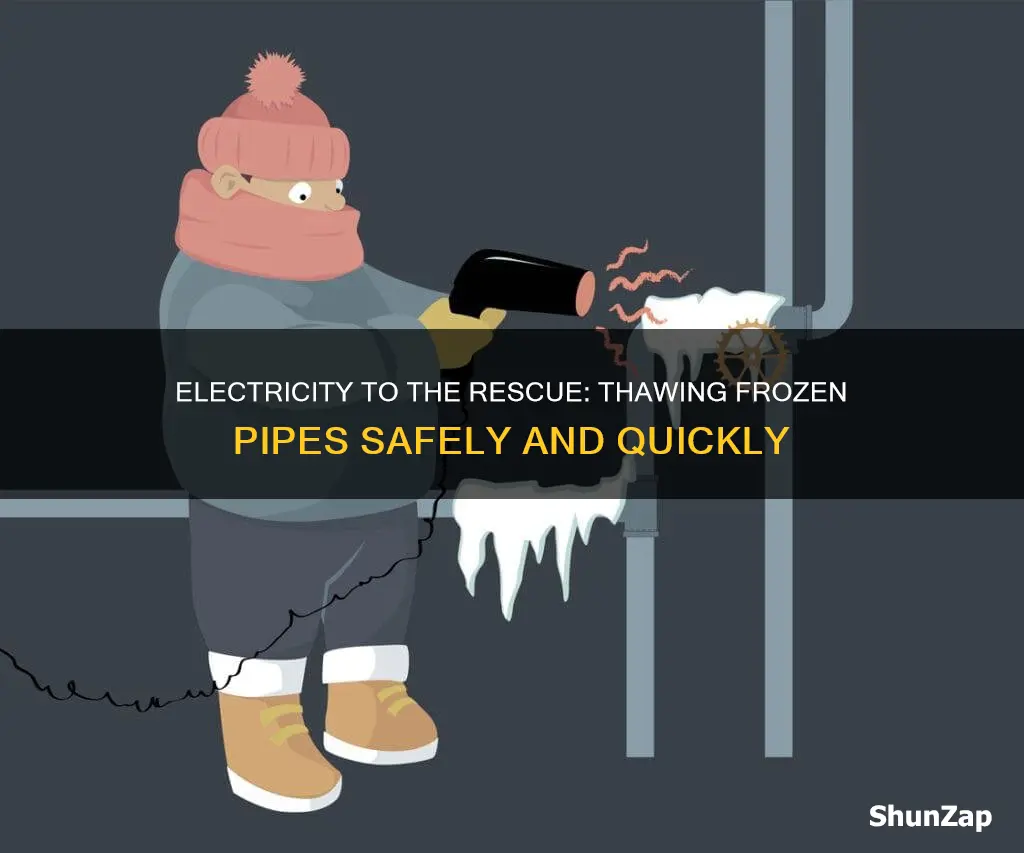 how to thaw frozen pipes with electricity
