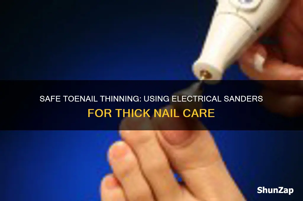how to thin a thick toenail using electrical sanders