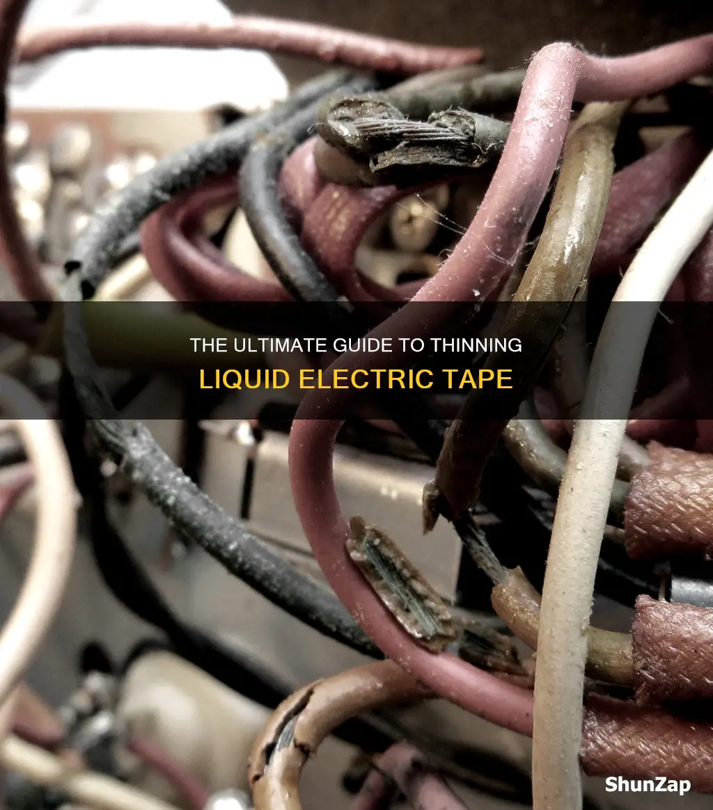 how to thin out liquid electric tape