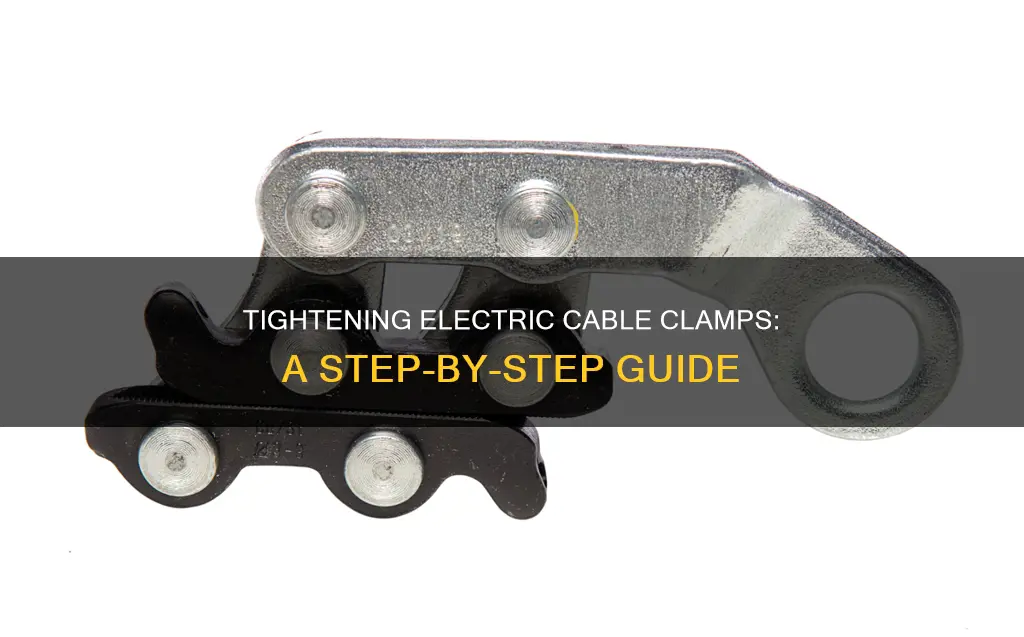 how to tighten an electric cable clamp