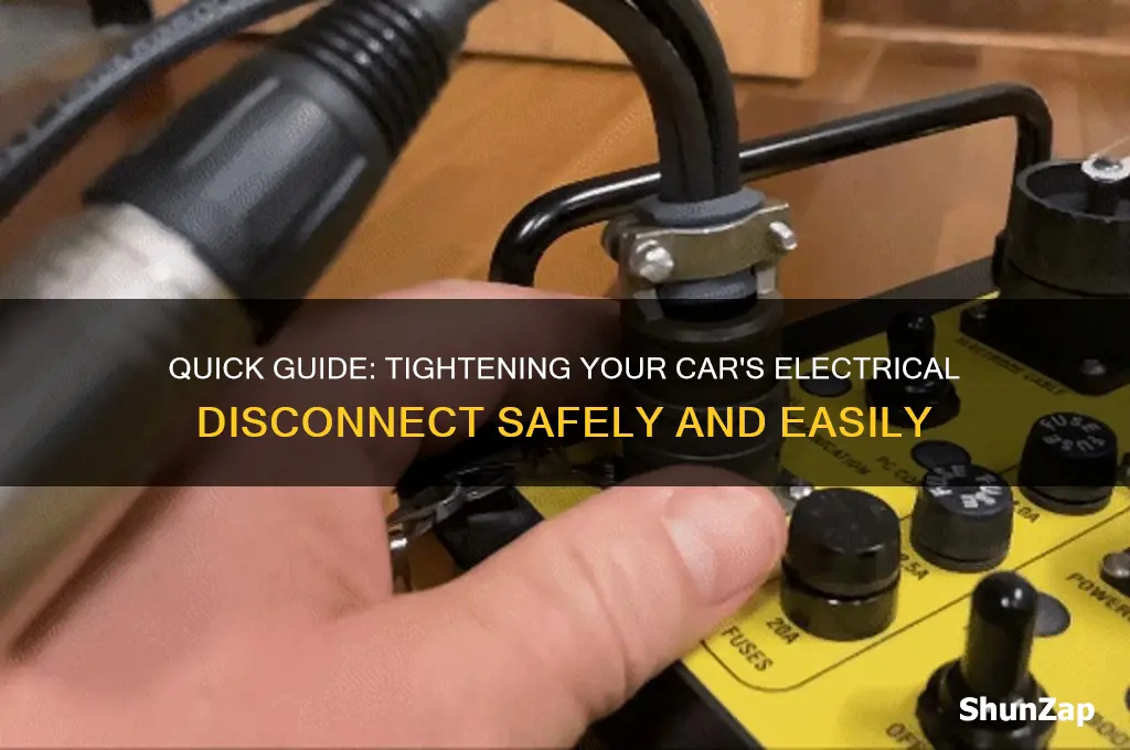 how to tighten electrical disconnect car