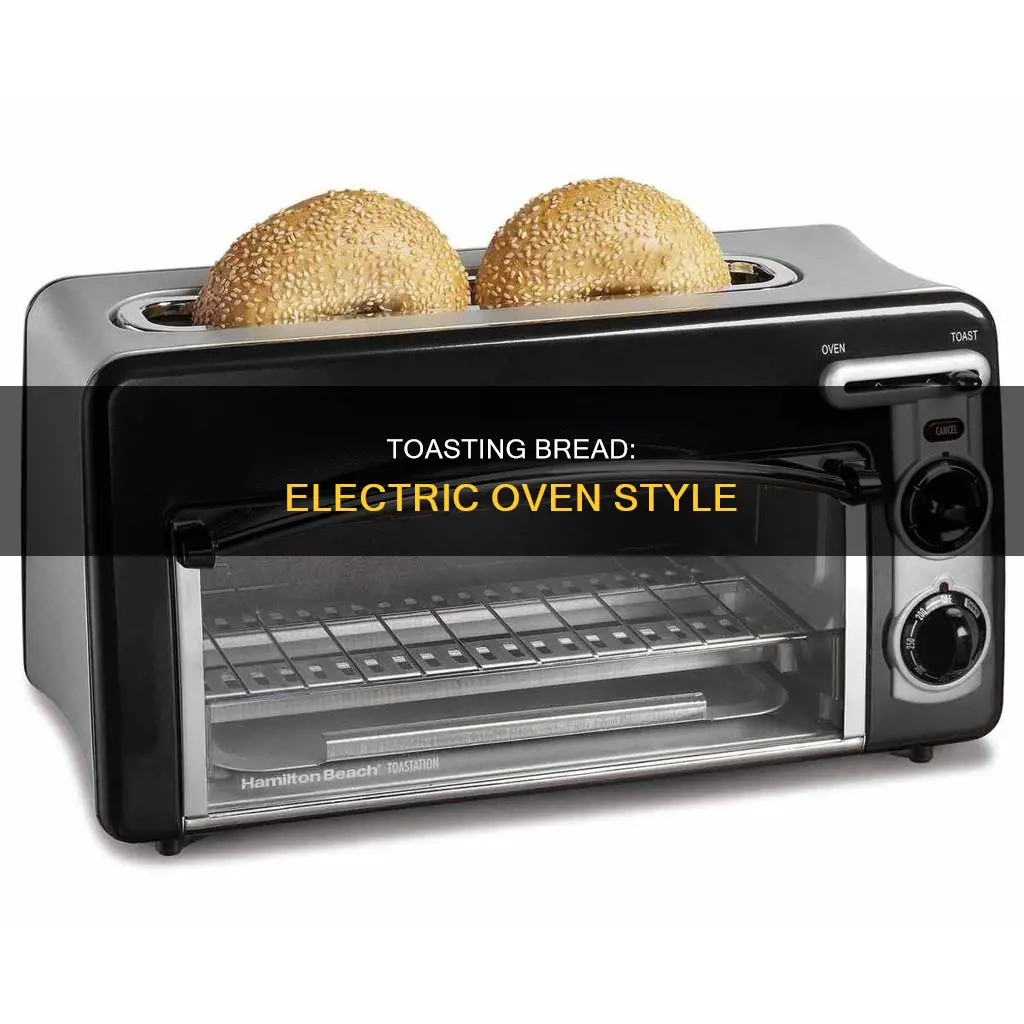 how to toast bread in electric oven