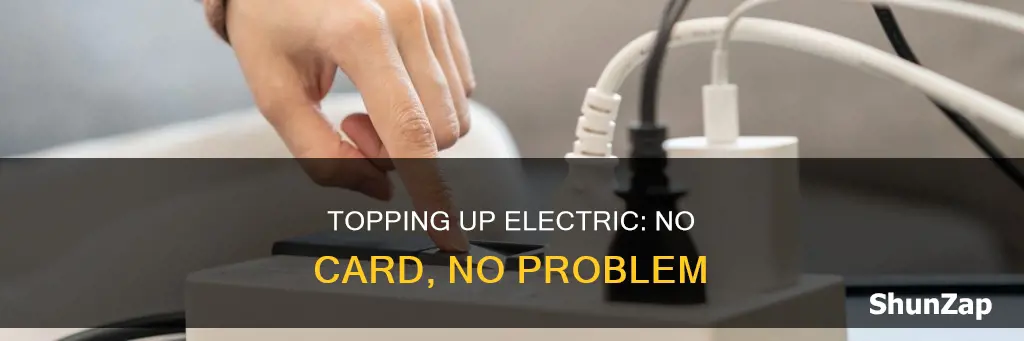 how to top up electric without card