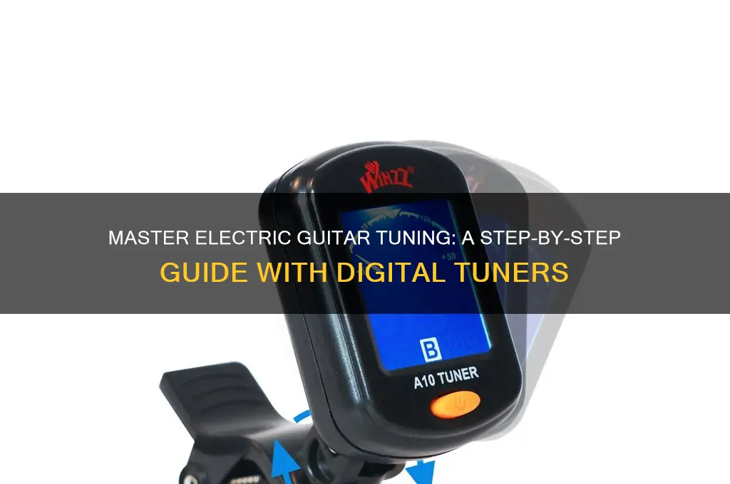how to tune electric guitar using digital tuner
