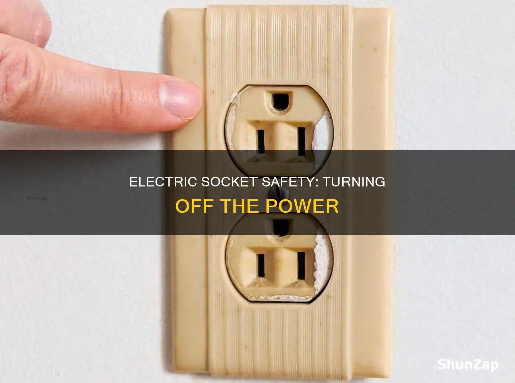 how to turn off an electric socket