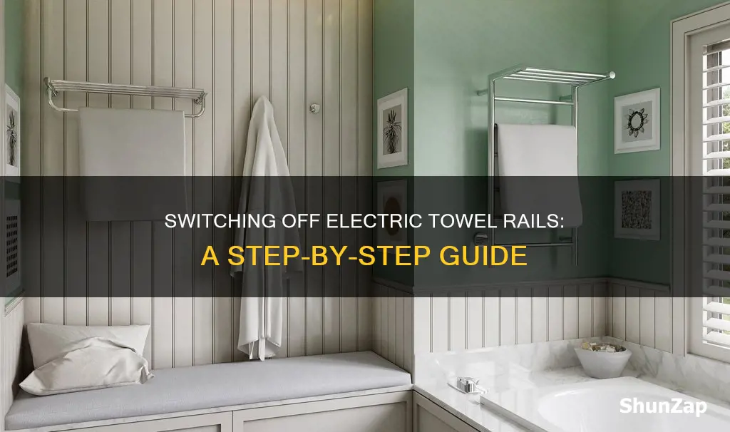 how to turn off electric towel rail