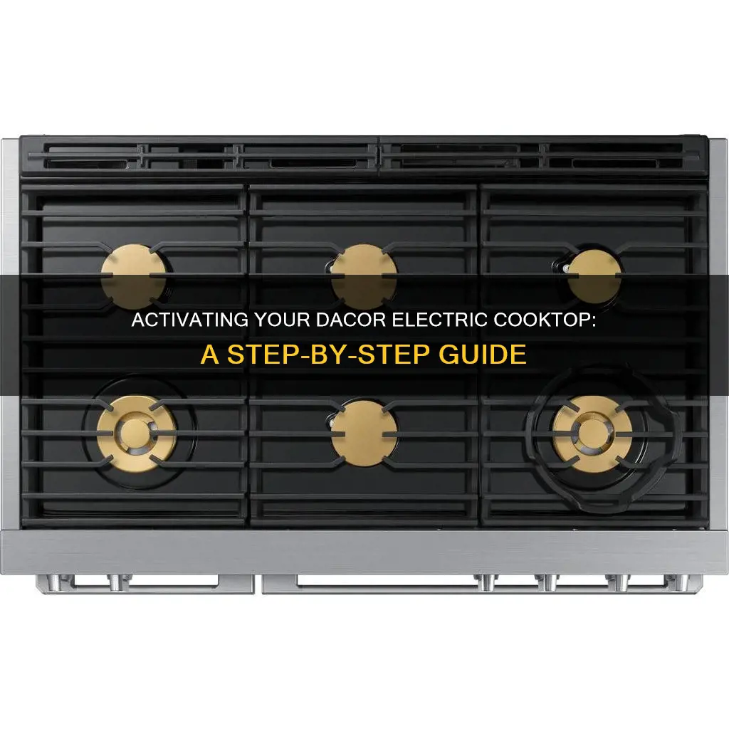 how to turn on dacor electric cooktop