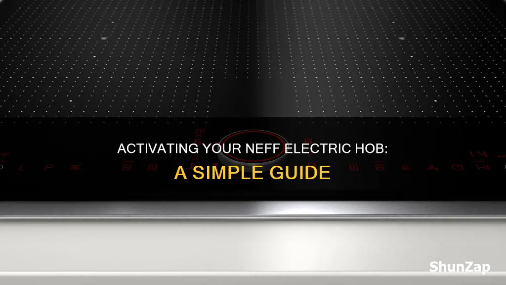 how to turn on neff electric hob