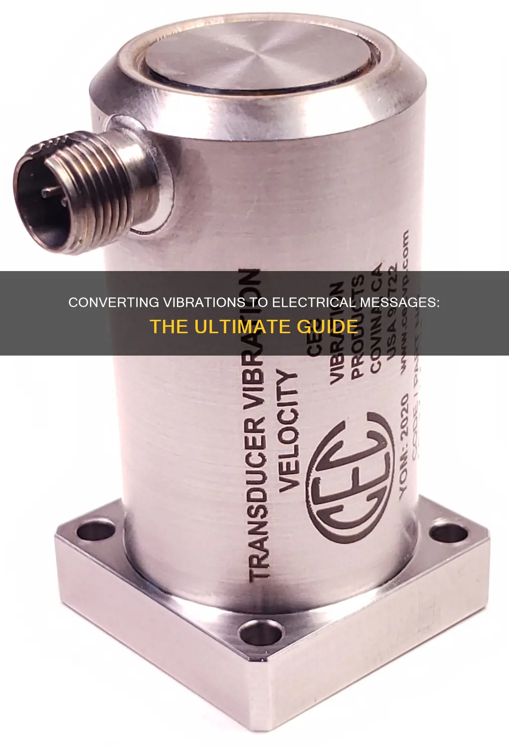how to turn vibrations into electrical messages