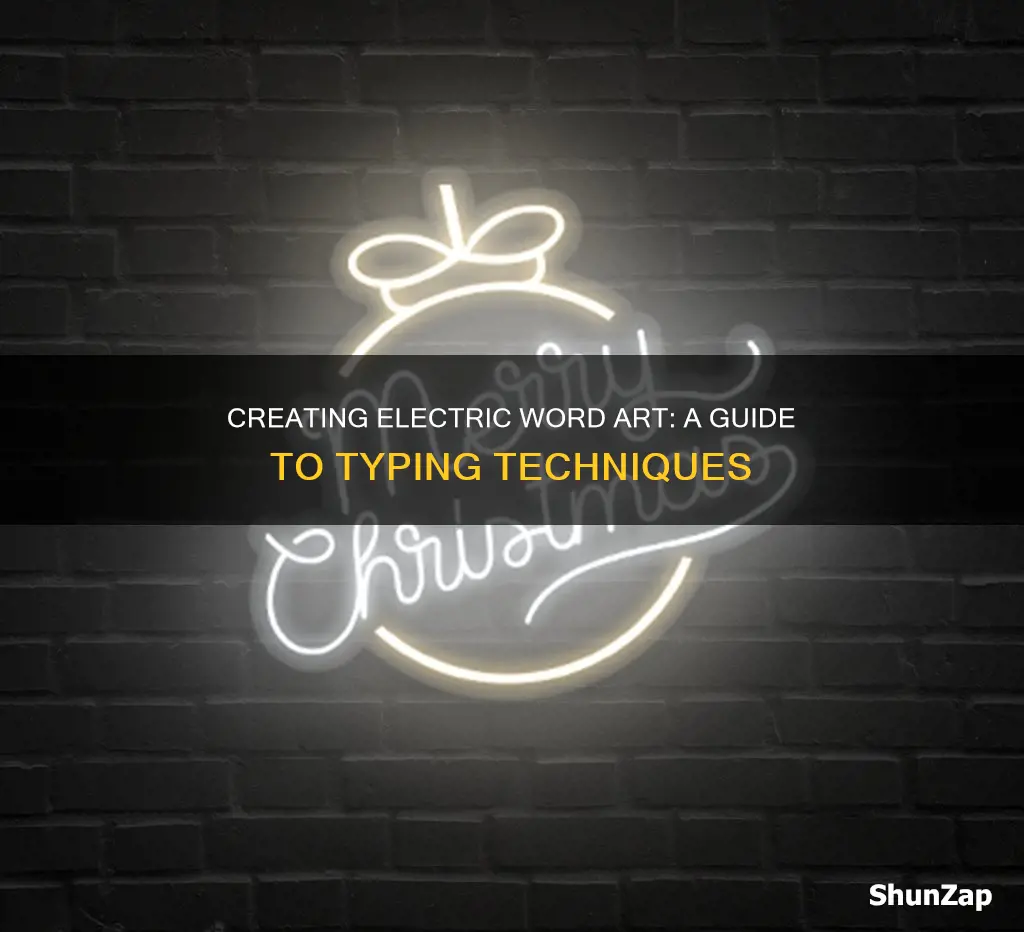how to type in electric word art