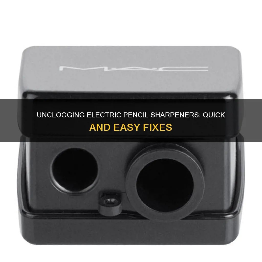 how to unclog an electric pencil sharpener