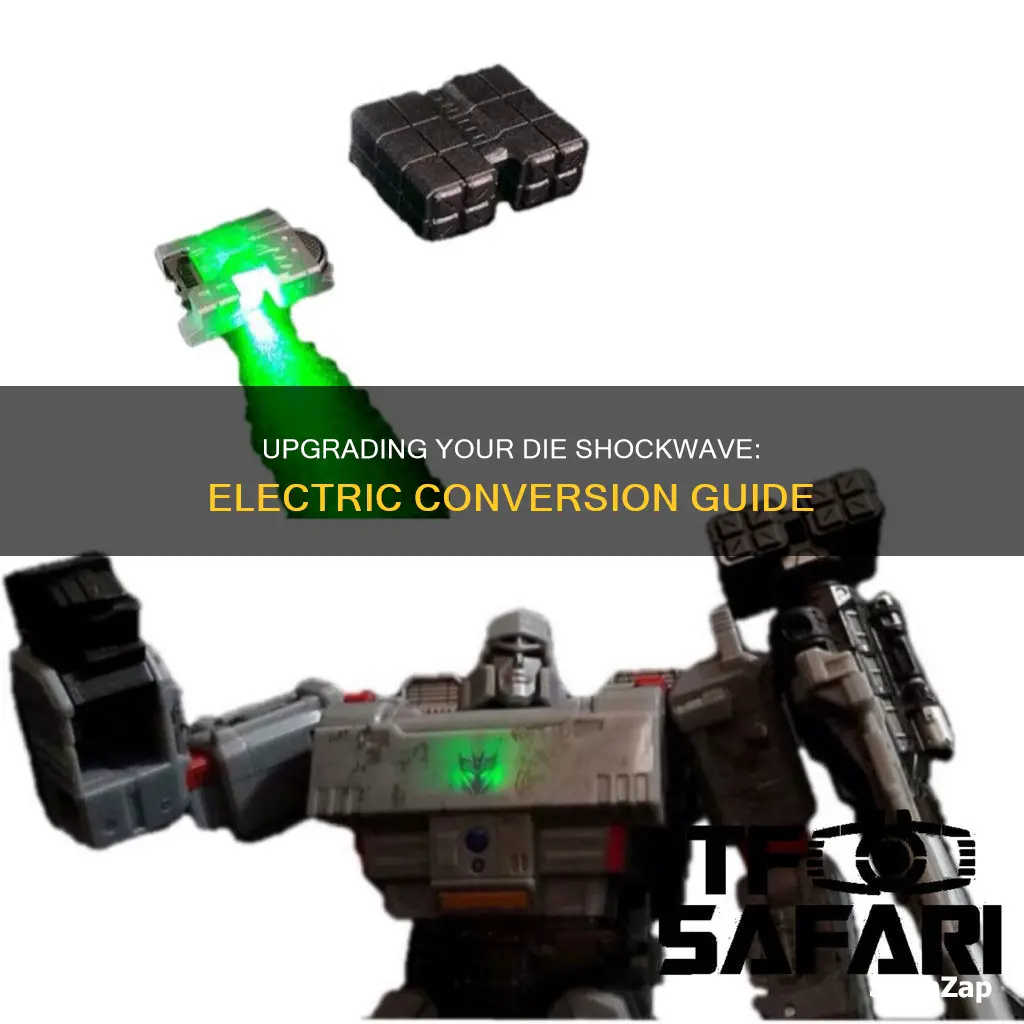 how to upgrade die shockwave to electric