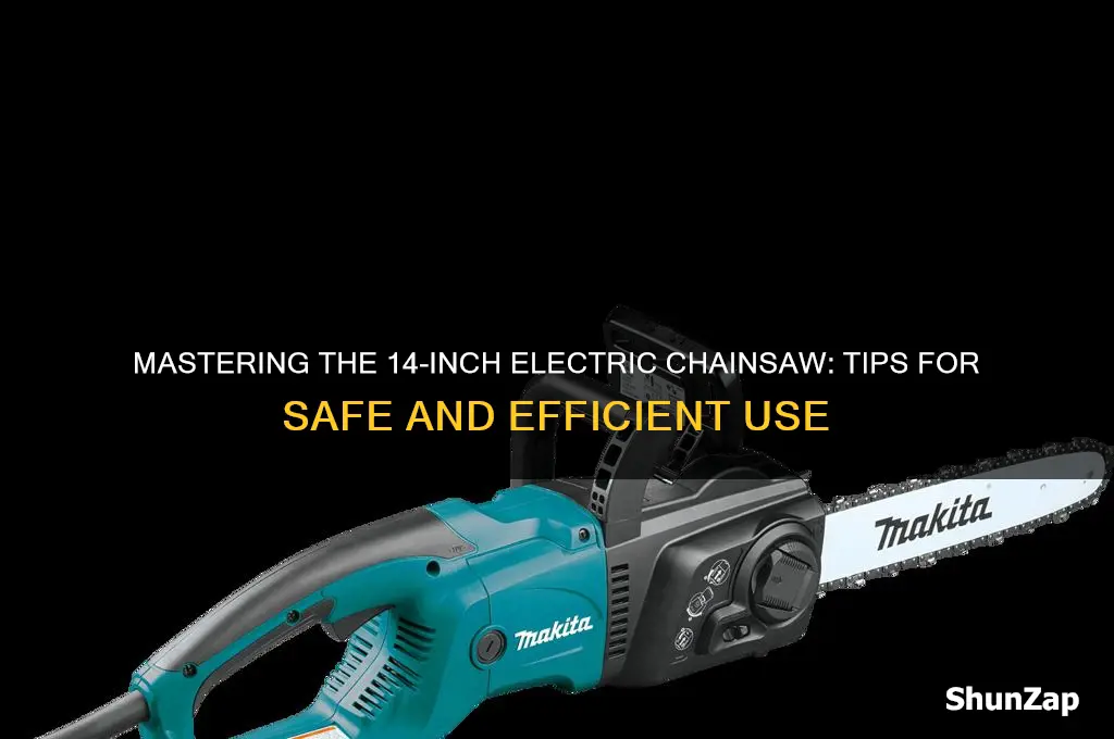 how to use 14 inch electric chainsaw