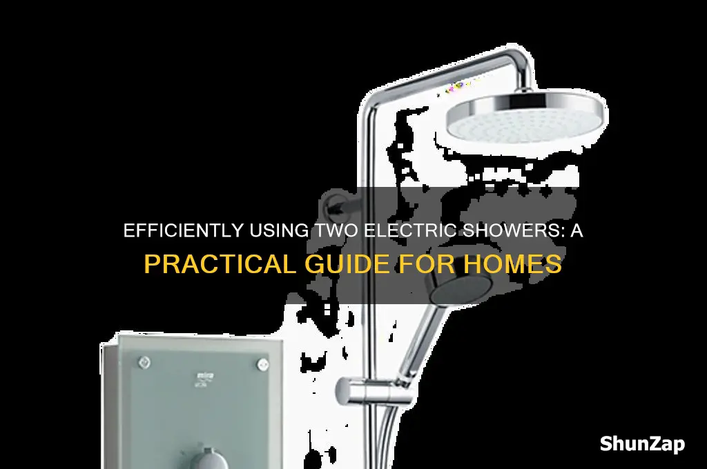 how to use 2 electric showers