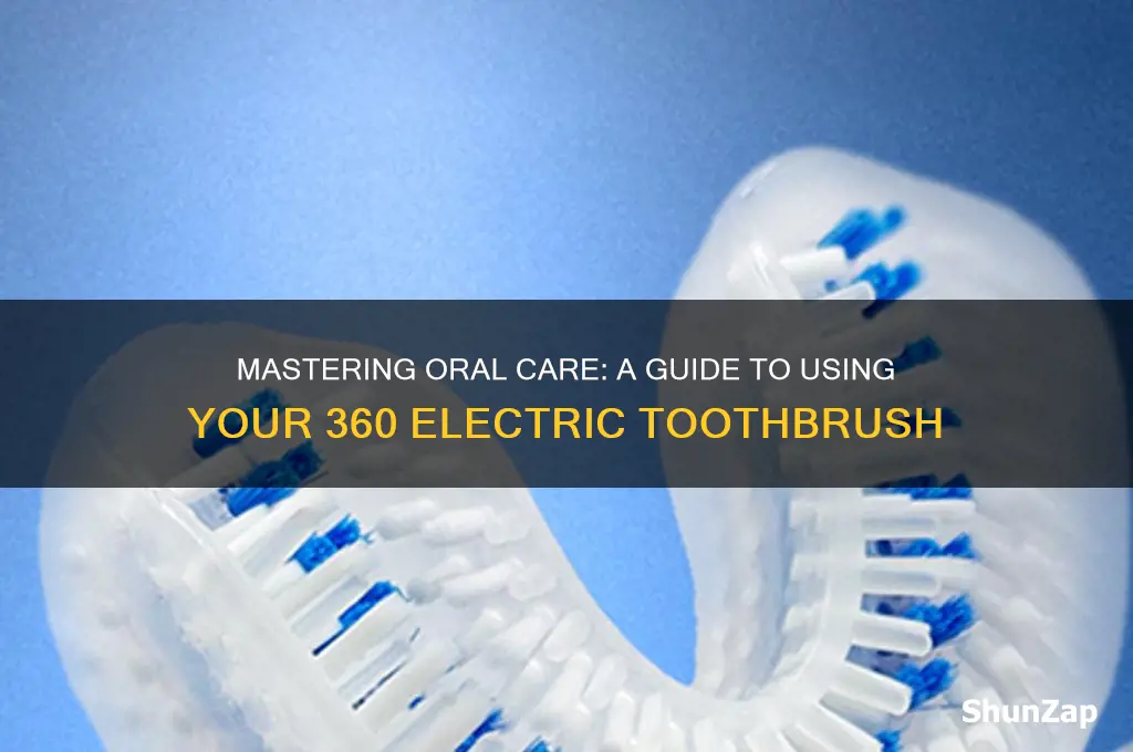 how to use 360 intelligent electric toothbrush