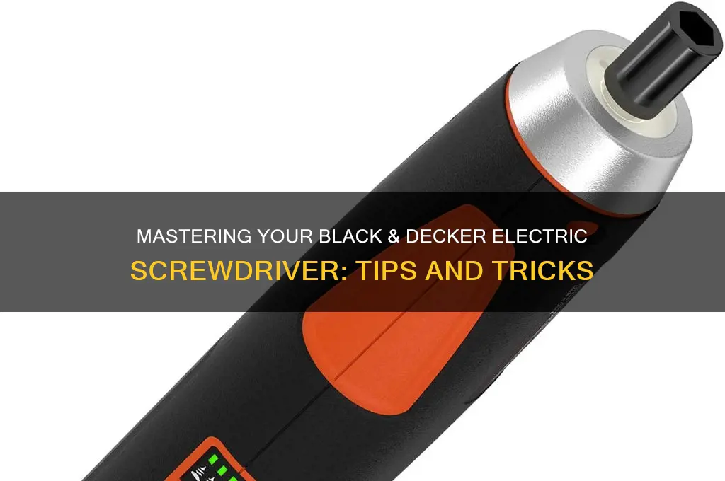 how to use a black and decker power electric screwdriver