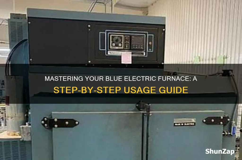 how to use a blue electric furnace