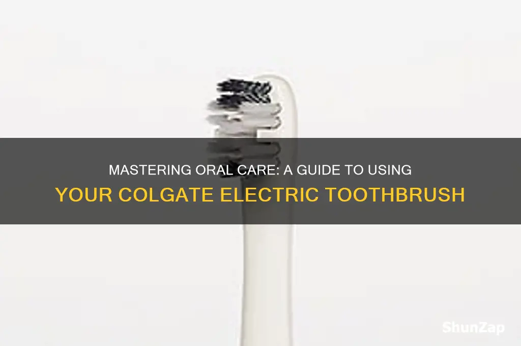 how to use a colgate electric toothbrush