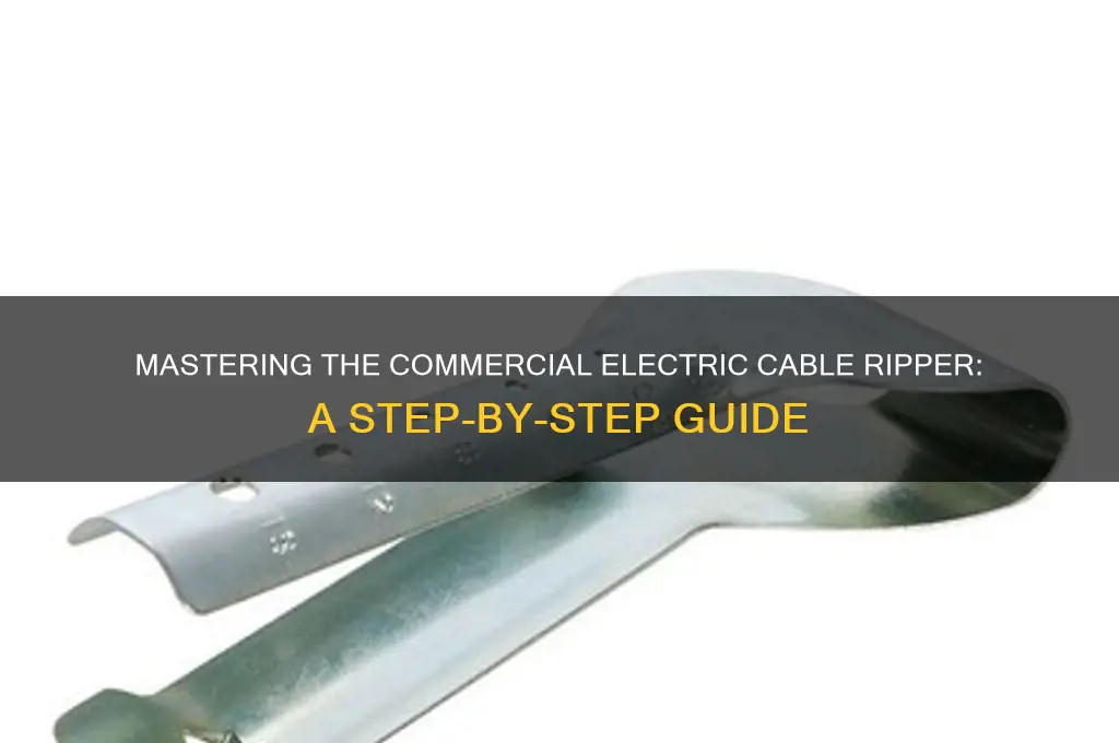 how to use a commercial electric cable ripper