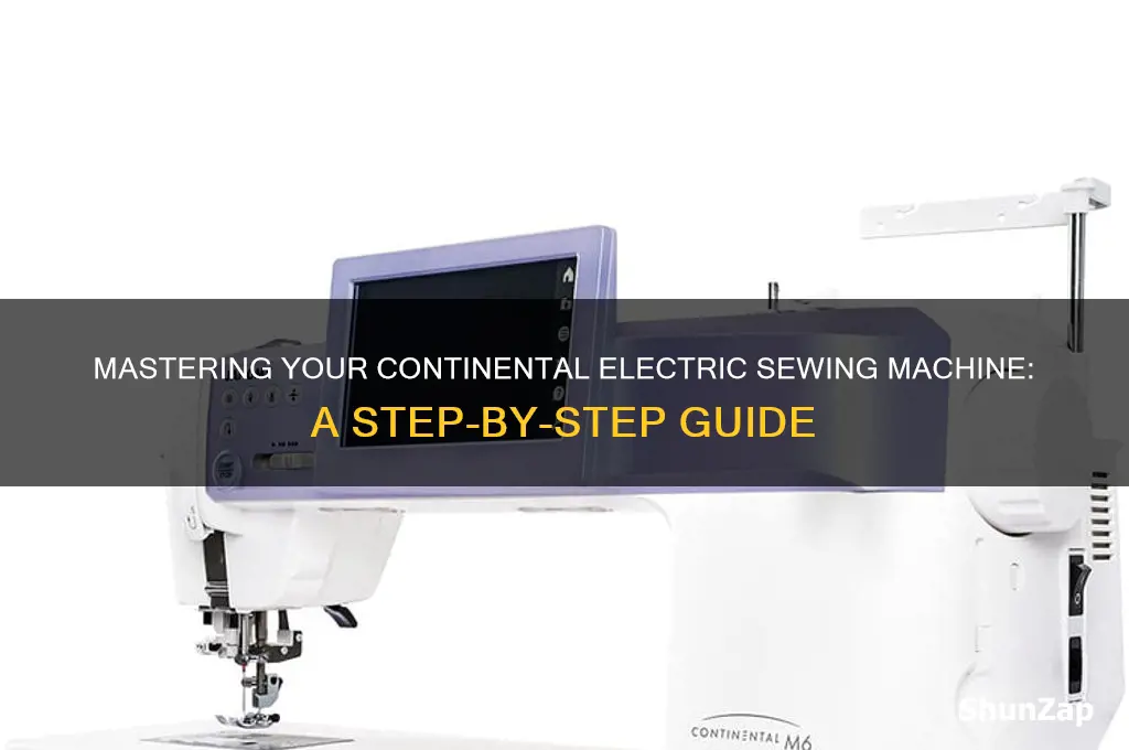 how to use a continental electric sewing machine