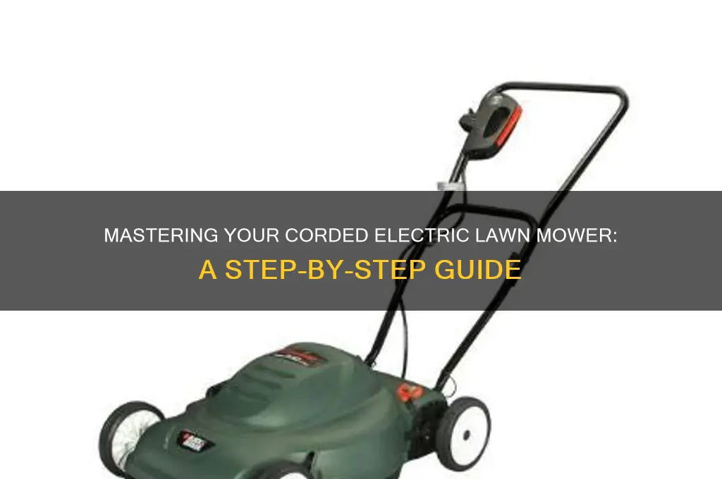 how to use a corded electric lawn mower