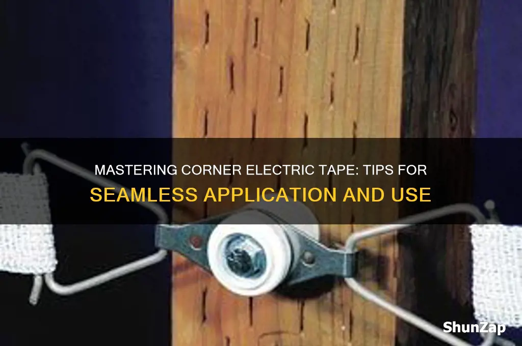 how to use a corner electric tape
