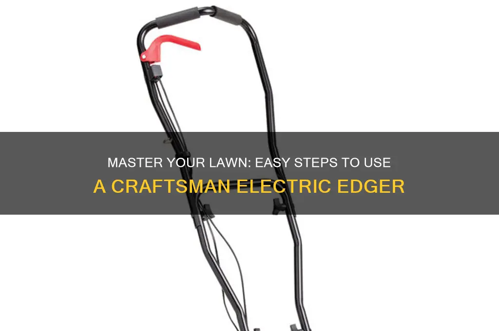 how to use a craftsman electric edger