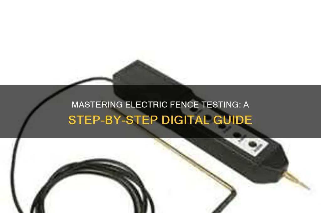 how to use a digital electric fence tester