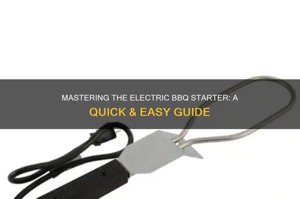 how to use a electric bbq starter