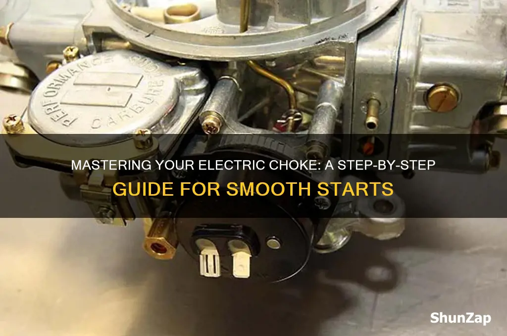 how to use a electric choke
