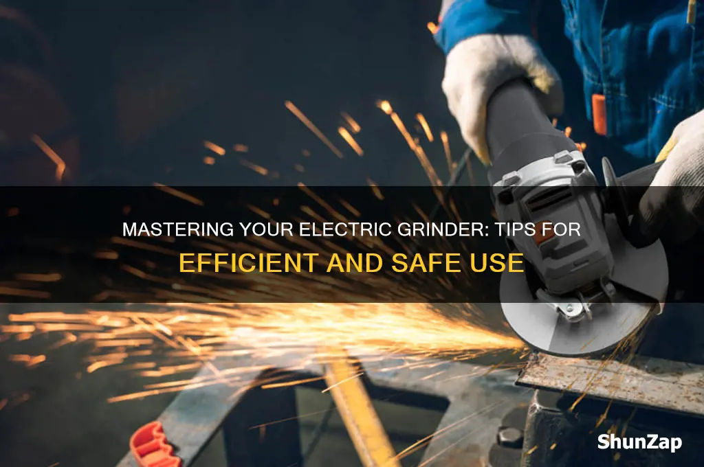 how to use a electric grinder