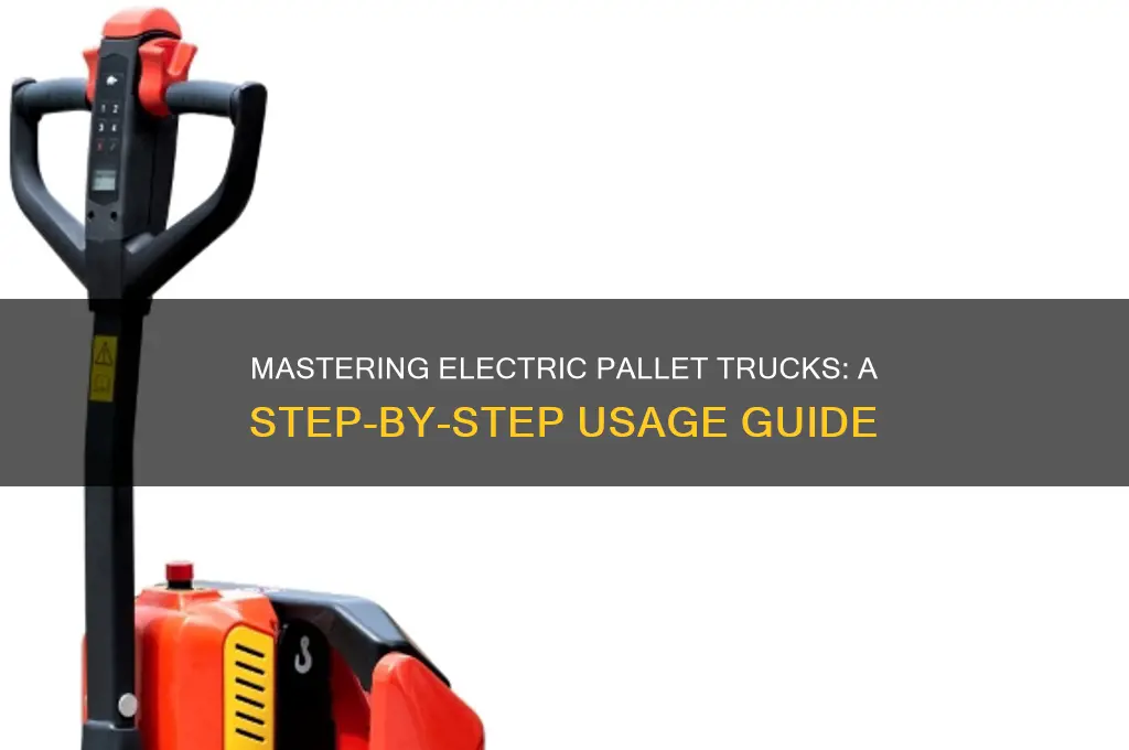 how to use a electric pallet truck
