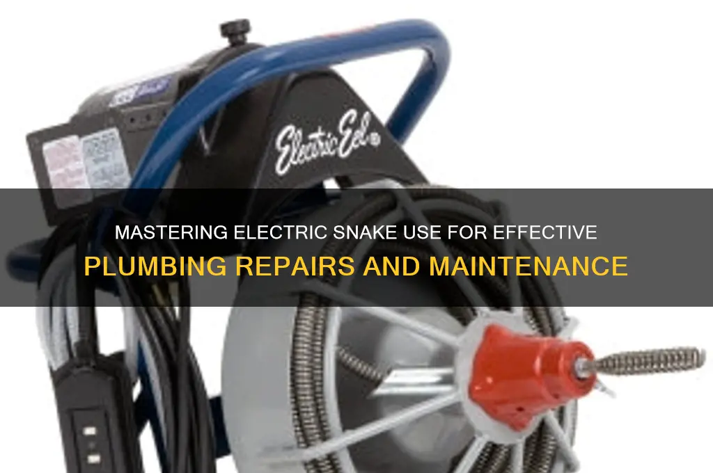 how to use a electric snake for plumbing