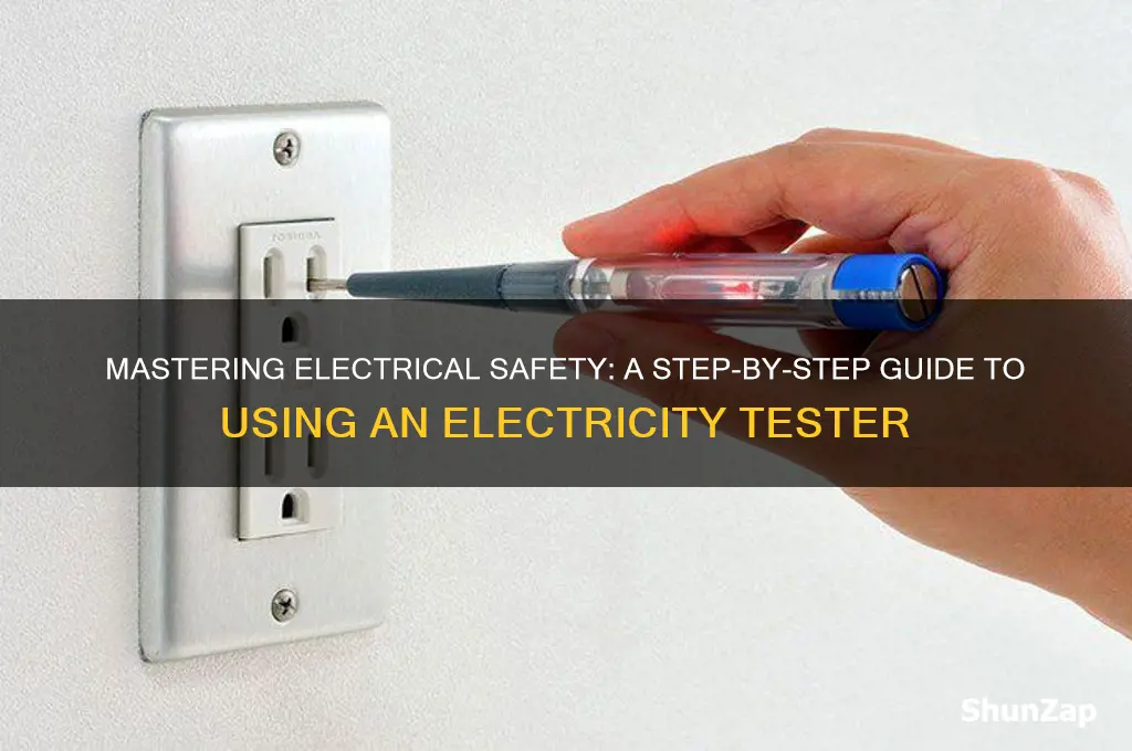 how to use a electricity tester