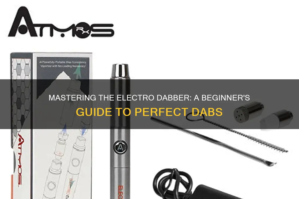 how to use a electro dabber