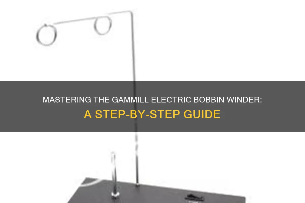 how to use a gammill electric bobbin winder