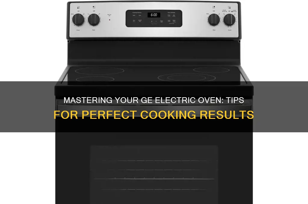 how to use a ge electric oven