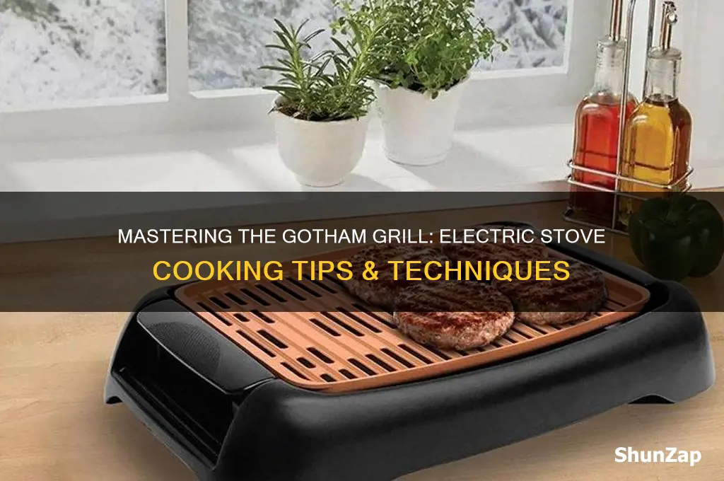 how to use a gotham grill on electric stove