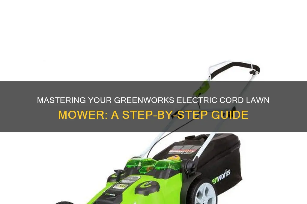 how to use a greenworks electric cord lawn mower