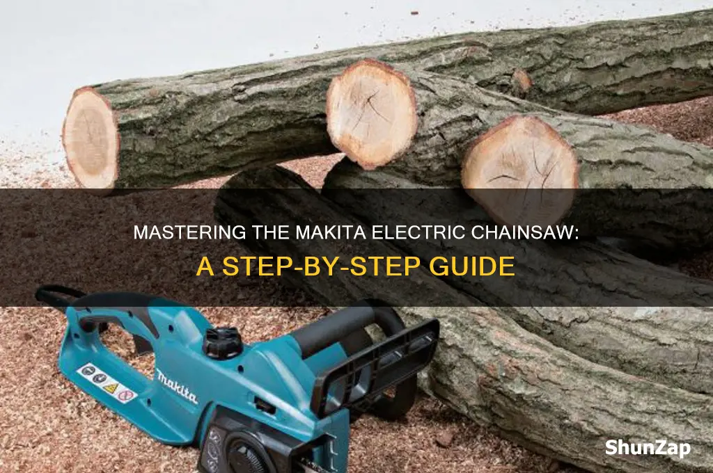 how to use a makita electric chainsaw
