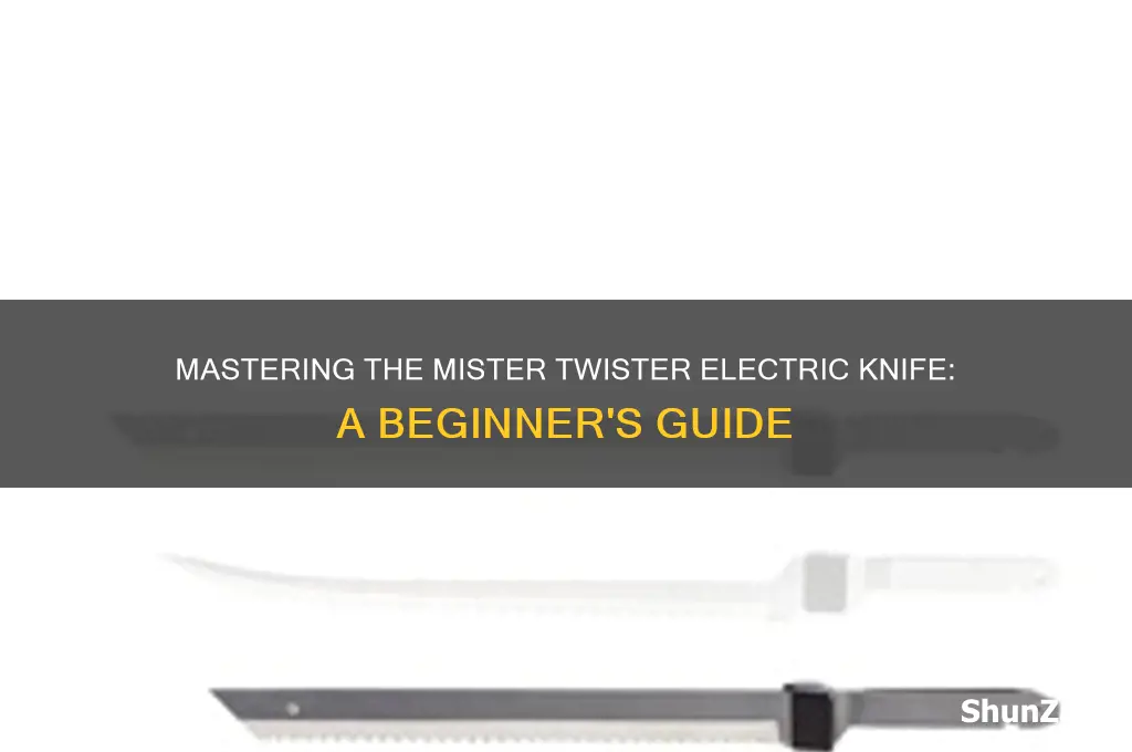how to use a mister twister electric knife