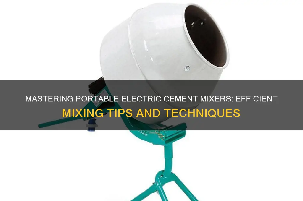 how to use a portable electric cement mixer