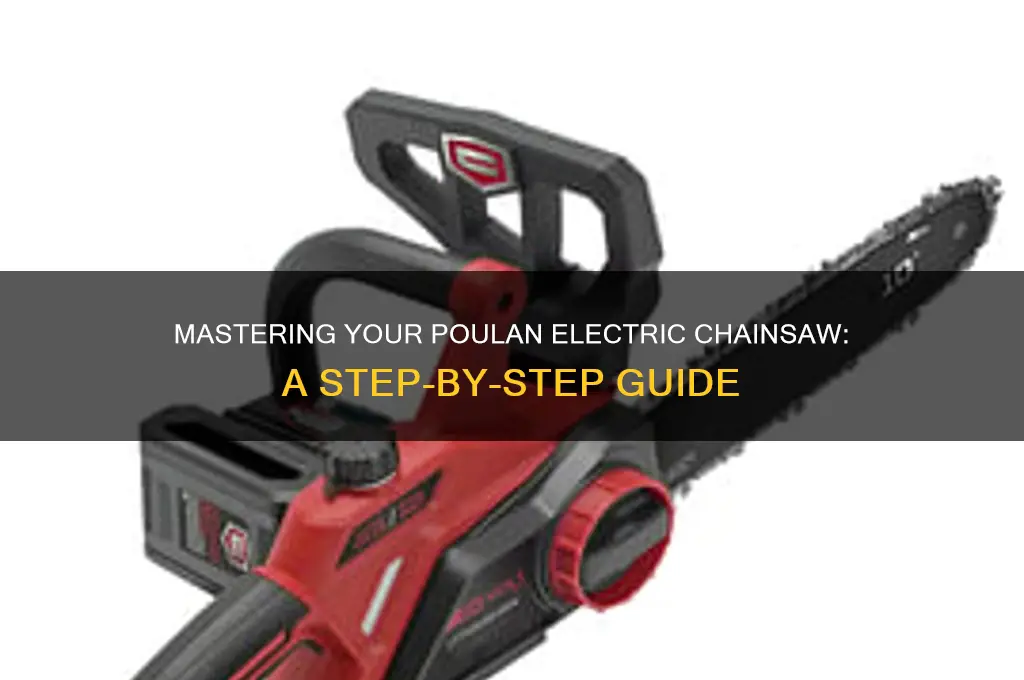 how to use a poulan electric chainsaw