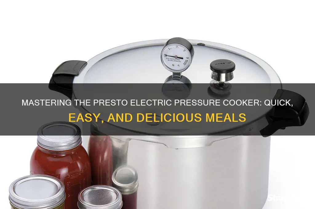 how to use a presto electric pressure cooker