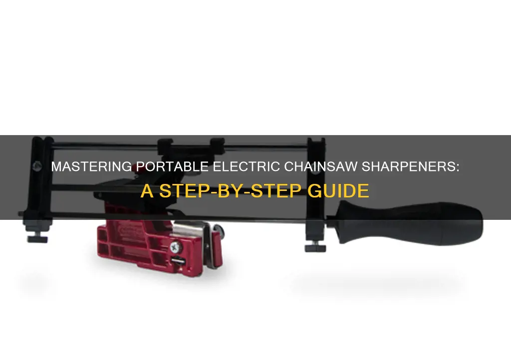 how to use a protable electric chainsaw sharpener