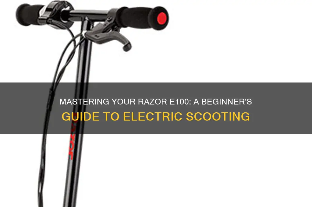 how to use a razor electric scooter e100