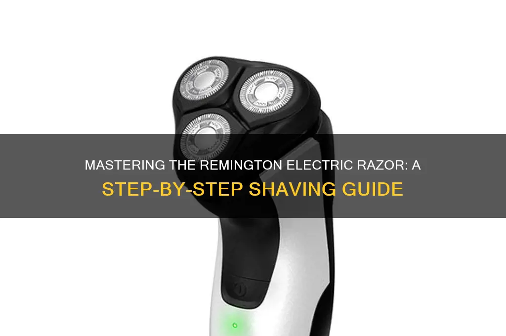 how to use a remington electric razor
