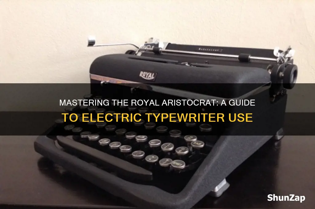 how to use a royal aristocrat electric typewriter