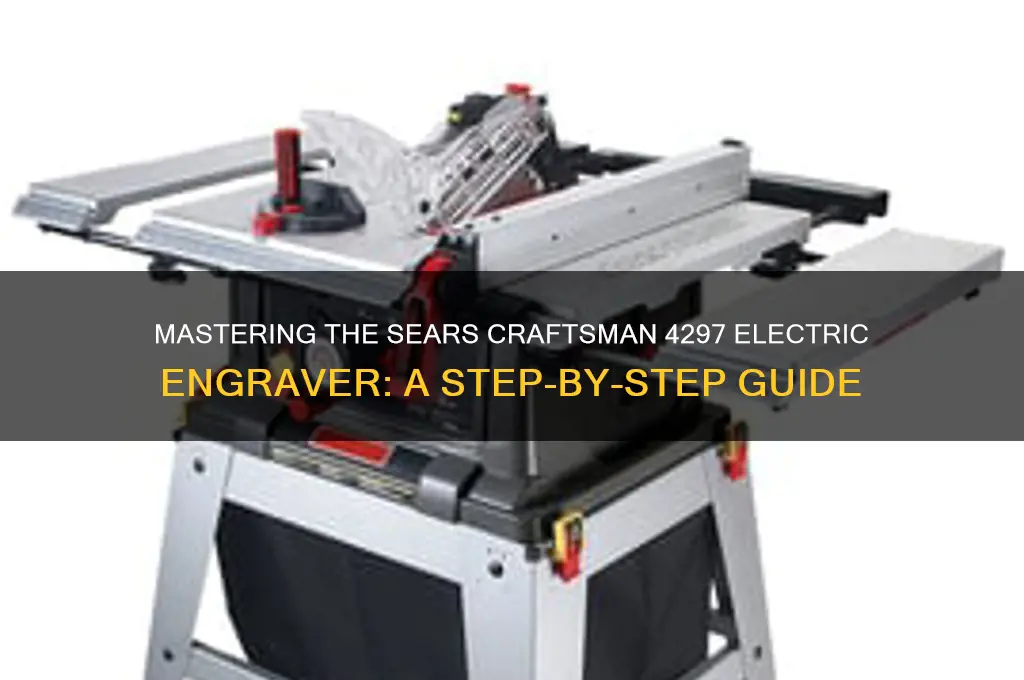 how to use a sears craftsman electric engraver 4297