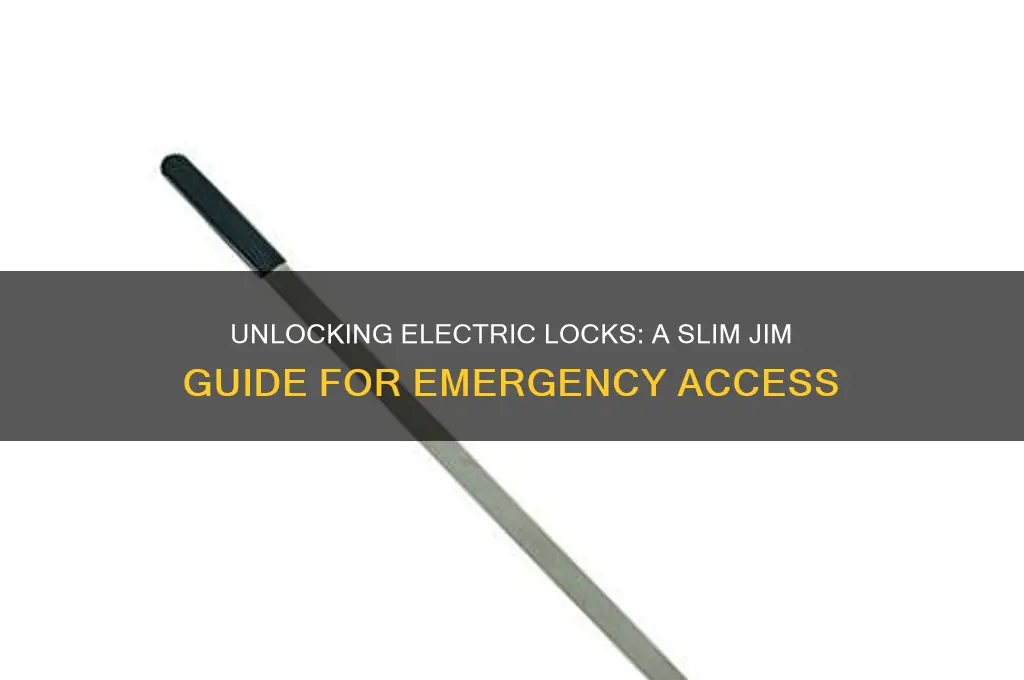 how to use a slim jim on electric locks